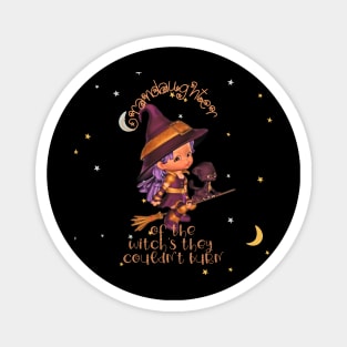 Granddaughter of the witches they couldnt burn Magnet